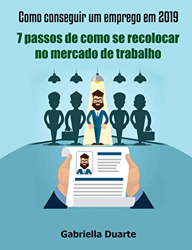 Trabalho Passos De Como Se Recolocar No Mercado De Trabalho