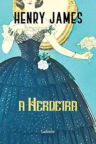 A Herdeira » Henry James – Baixar Livros em PDF, ePUB, Ler Online ...