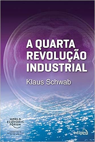 A Quarta Revolução Industrial_Klaus Schwab