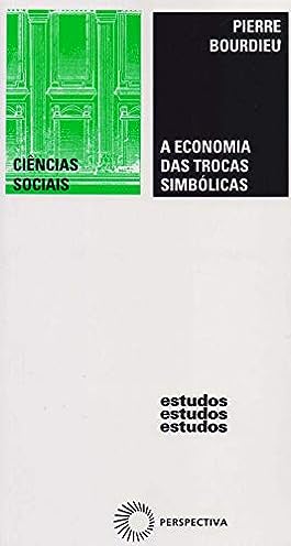 A economia das trocas simbólicas_Pierre Bourdieu