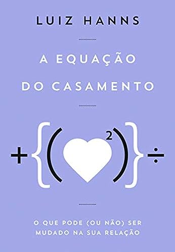 A equação do casamento_Luiz Hanns