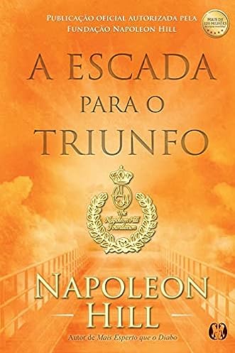 A escada para o triunfo_Napoleon Hill