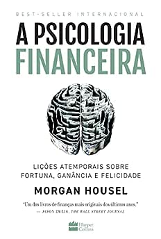 A psicologia financeira: lições atemporais sobre fortuna