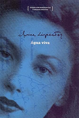 Água viva: Edição com manuscritos e ensaios inéditos_Clarice Lispector