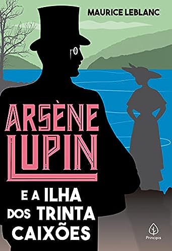 Arsène Lupin e a Ilha dos Trinta Caixões_Maurice Leblanc