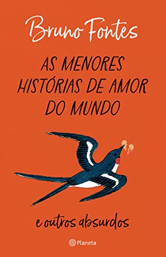 As menores histórias de amor do mundo: e outros absurdos_Bruno Fontes