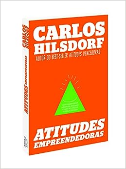 Atitudes empreendedoras_Carlos Hilsdorf