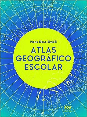 Atlas geográfico escolar - Volume único_Maria Elena Simielli