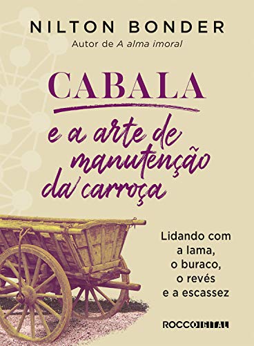 Cabala e a arte de manutenção da carroça: Lidando com a lama