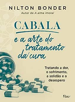 Cabala e a arte do tratamento da cura: Como tratar a dor