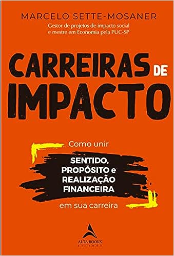 Carreiras de Impacto: Como unir sentido