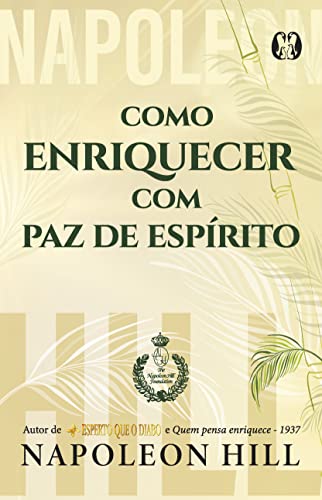 Como enriquecer com paz de espírito_Napoleon Hill