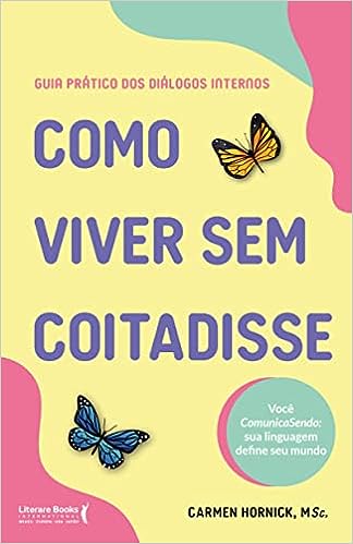 Como viver sem coitadisse_Carmen Hornick