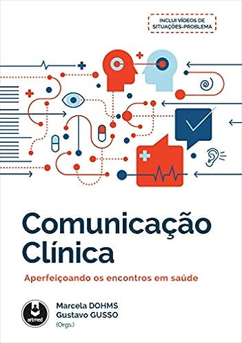 Comunicação Clínica: Aperfeiçoando os Encontros em Saúde_Marcela Dohms