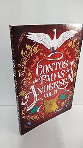 Contos de Fadas de Andersen Vol. II: Volume 2_Hans Christian Andersen