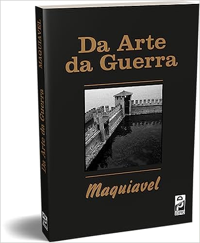 Da Arte da Guerra - Maquiavel_Nicolau Maquiavel