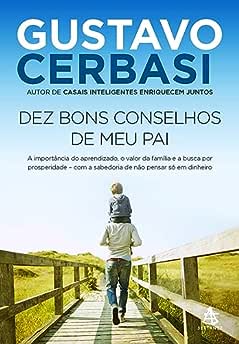 Dez bons conselhos de meu pai: A importância do aprendizado