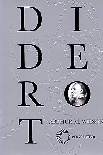 Diderot_Arthur M. Wilson