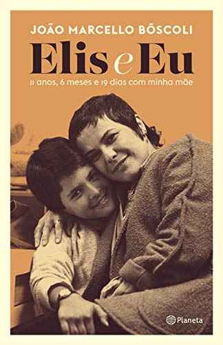 Elis e eu: 11 anos