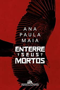 Enterre seus mortos_Ana Paula Maia