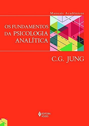 Fundamentos da psicologia analítica_Carl Gustav Jung