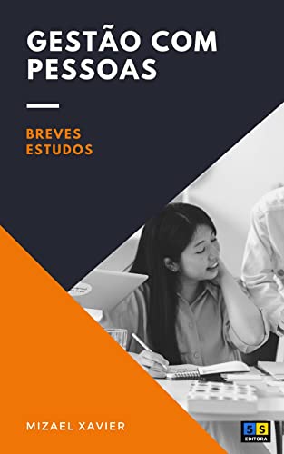 GESTÃO COM PESSOAS: Breves estudos_MIZAEL XAVIER