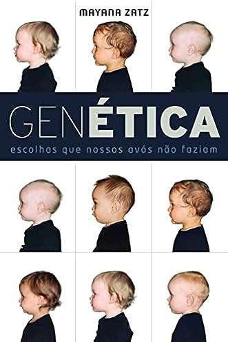 Genética: Escolhas que nossos avós não faziam_Mayana Zatz
