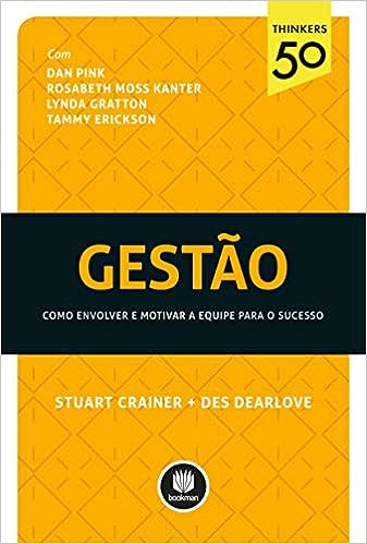 Gestão: Como Envolver e Motivar a Equipe para o Sucesso_Stuart Crainer