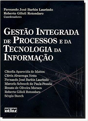 Gestão Integrada De Processos E Da Tecnologia Da Informação_Fernando José Barbin Laurindo