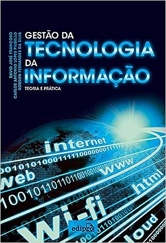 Gestão da tecnologia da informação: Teoria e prática_Carlos Antonio Lopes Piubello