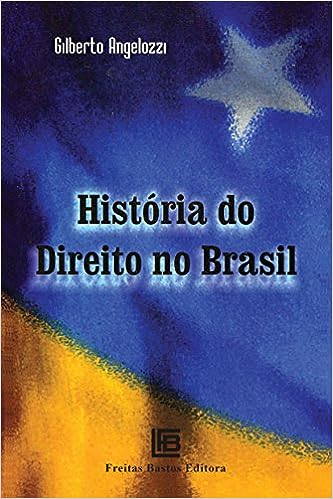 História do direito no Brasil_Gilberto Angelozzi