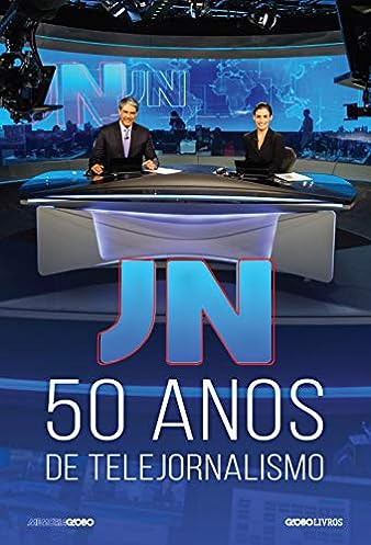 JN: 50 anos de telejornalismo_Memória Globo