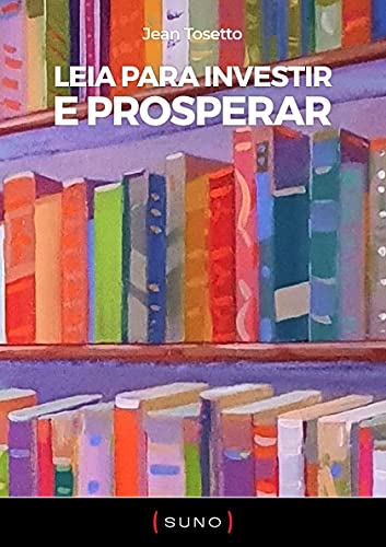 Leia para Investir e Prosperar_Jean Tosetto