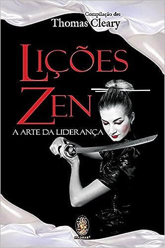 Lições Zen: A arte da liderança_Thomas Cleary