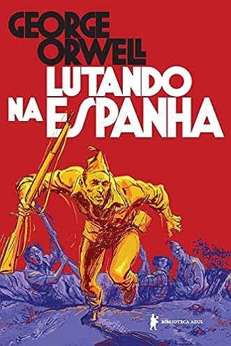Lutando na Espanha_George Orwell
