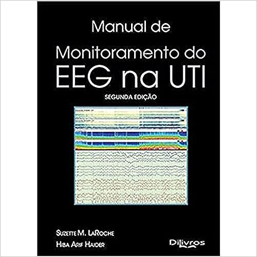 Manual De Monitoramento Do Eeg Na Uti_Suzette M Laroche Hiba Arif Haider