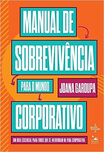 Manual de Sobrevivência para o Mundo Corporativo_Joana Garoupa