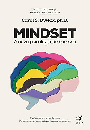 Mindset: A nova psicologia do sucesso_Carol S. Dweck