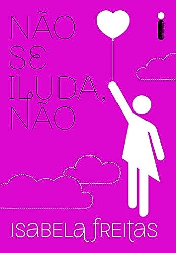 Não se iluda
