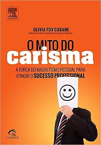 O Mito do Carisma_Olivia Cabane