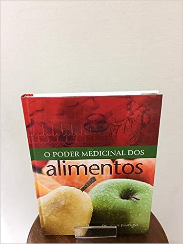 O Poder Medicinal dos Alimentos_Jorge Pamplona