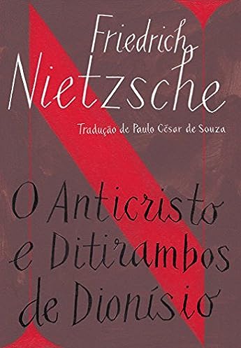 O anticristo / ditirambos de Dionísio_Friedrich Nietzsche