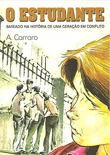 O estudante: Baseado na história de uma geração em conflito_Adelaide Carraro