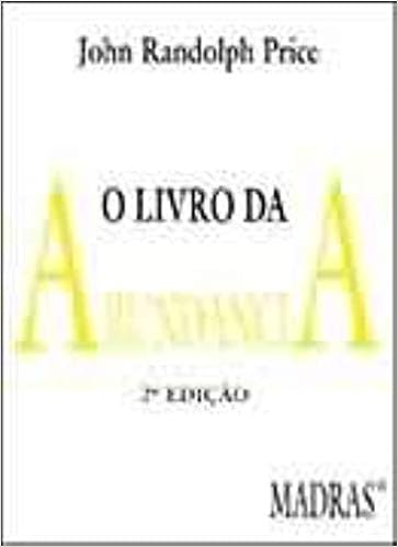 O livro da abundância_John Randolph Price