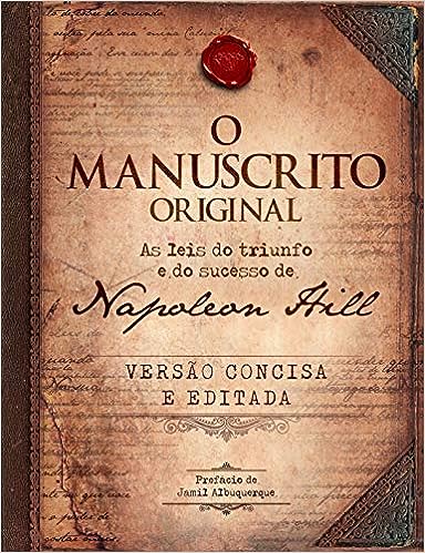 O manuscrito original - LIVRO DE BOLSO: As leis do triunfo e do sucesso de Napoleon Hill_Napoleon Hill
