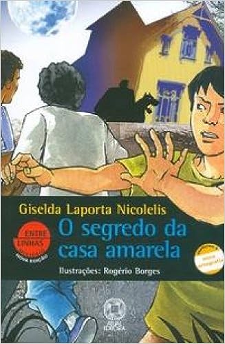 O segredo da casa amarela » Giselda Laporta Nicolelis Baixar Livros em ...