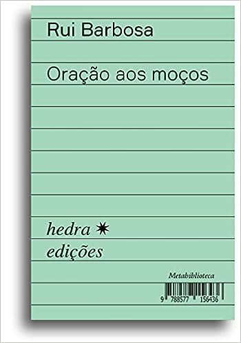 Oração aos moços_Rui Barbosa