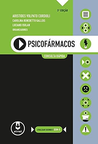 Psicofármacos: Consulta Rápida_Aristides Volpato Cordioli