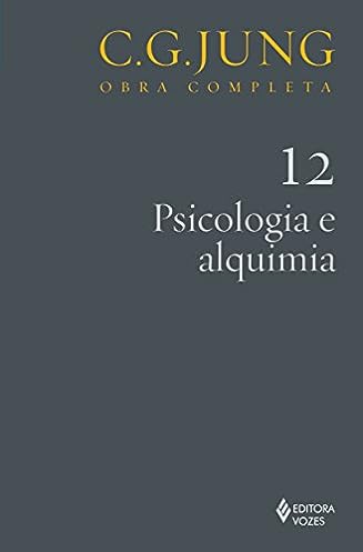 Psicologia e alquimia Vol. 12: Volume 12_C.G. Jung