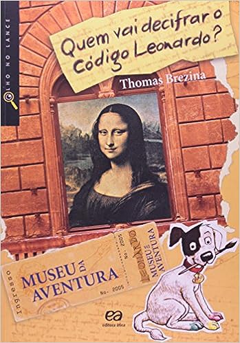 Quem vai decifrar o código Leonardo?_Thomas Brezina